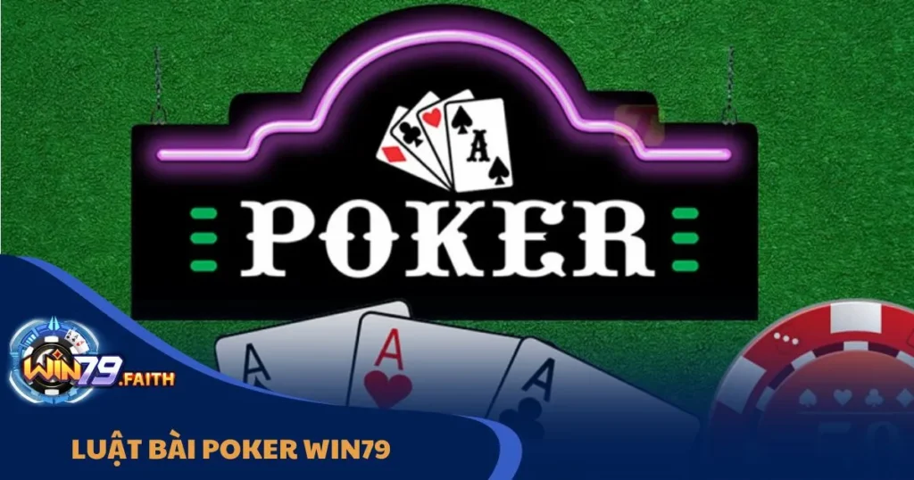 Xếp Hạng Bài Poker Từ Yếu Đến Mạnh Tại Win79