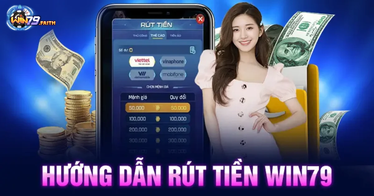 Các hình thức rút tiền Win79